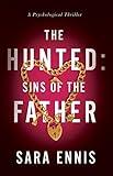 The Hunted: Sins of the Father: A fast-paced kidnapping thriller (The Komorebi Serial Killer Series Book 2)