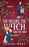 The Wizard, the Witch, and the War: A paranormal women's fiction novel (Magic in Mosswood Book 12)