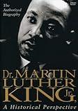 Dr. Martin Luther King, Jr.: A Historical Perspective