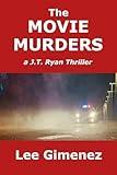 The Movie Murders: a J.T. Ryan Thriller