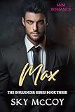 Max: The Influencer Series: Book 3: M/M Romance