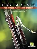 First 50 Songs You Should Play on Bassoon: A Must-Have Collection of Well-Known Songs, Including Several Bassoon Features!