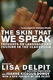 The Skin That We Speak: Thoughts on Language and Culture in the Classroom