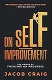 On Self-Improvement: The Power of Focusing on Progress