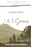 Lessons from 1 & 2 Samuel (Truth for Youth)