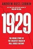 1929: The Inside Story of the Greatest Crash in Wall Street History--and How It Shattered a Nation
