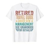 Retired Travel Guide Under New Management For Grandfather T-Shirt