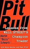 Pit Bull: Lessons from Wall Street's Champion Trader