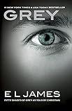 Grey: Fifty Shades of Grey as Told by Christian (Fifty Shades as Told by Christian Book 1)