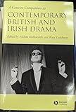 A Concise Companion to Contemporary British and Irish Drama
