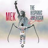 The Hispanic American Dream [Explicit]