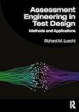 Assessment Engineering in Test Design