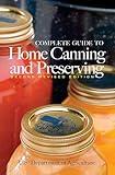 Complete Guide to Home Canning and Preserving (Second Revised Edition)
