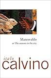 Marcovaldo: Or, The Seasons in the City (Helen and Kurt Wolff Books)