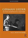 German Lieder in the Nineteenth Century (Routledge Studies in Musical Genres)
