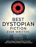 Best Dystopian Fiction Ever Written: Surreal Stories of Social Control, Dehumanization, Censorship & Totalitarianism (Including Brave New World, 1984, The Time Machine) (Grapevine Books)