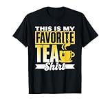 This Is My Favorite Tea Shirt Lover Puns Drink Saying Tea T-Shirt