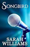 Songbird: A Steamy, Country Music, Rockstar, Romance