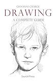 Drawing: A Complete Guide (Art of Drawing)