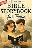 Bible Storybook for Teens: An Illustrated Guide with Biblical Short Stories for Christian Boys & Girls. Bible Study in 8 Minutes: Reflections, Prayers & Challenges for Modern Teenager
