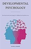 Developmental psychology: Developmental psychology in childhood and adolescence