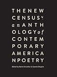 The New Census: An Anthology of Contemporary American Poetry