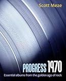 Progress 1970: Essential albums from the golden age of rock