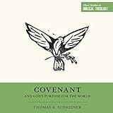 Covenant and God's Purpose for the World: Short Studies in Biblical Theology