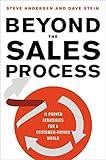 Beyond the Sales Process: 12 Proven Strategies for a Customer-Driven World