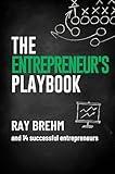 The Entrepreneur's Playbook: How Entrepreneurs Like You Are Building Digital Businesses Right Now (The Success Playbook Series 3)