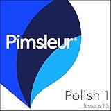 Polish Phase 1, Unit 01-05: Learn to Speak and Understand Polish with Pimsleur Language Programs