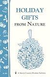 Holiday Gifts from Nature: Storey's Country Wisdom Bulletin A-162 (Storey Country Wisdom Bulletin)