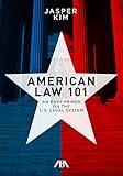 American Law 101: An Easy Primer on the U.S. Legal System