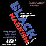 Black Marxism: The Making of the Black Radical Tradition, Third Edition