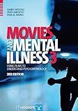 Movies and Mental Illness: Using Films to Understand Psychopathology