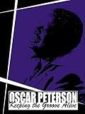 Oscar Peterson - Keeping The Groove Alive