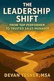 The Leadership Shift: From Top Performer to Sales Manager