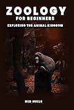 Zoology for Beginners: Exploring the Animal Kingdom