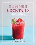 The Artisanal Kitchen: Summer Cocktails: Refreshing Margaritas, Mimosas, and Daiquiris—and the World's Best Gin and Tonic