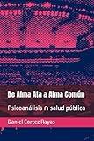 De Alma Ata a Alma Común: Psicoanálisis ∩ salud pública (Spanish Edition)