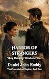 Harbor of Strangers: They Came by Wind and War (The Crosswinds of Empire Book 1)