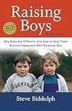 Raising Boys, Third Edition: Why Boys Are Different--and How to Help Them Become Happy and Well-Balanced Men