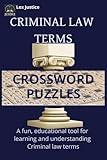 Criminal Law Terms Crosswords: A Puzzle-Filled Journey Through 495 Essential Criminal Law Terms
