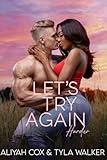 Lets Try Again Harder (Second Chance Romances Forever Book 2)