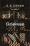 Grievous: A Novel
