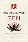 Beauty in the Zen: 21 Short Stories to Embrace Imperfection, Silence Your Inner Critic, and Find Self-Acceptance - Includes Reflections for Beginners (The Zen Storyteller Book 3)