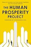 The Human Prosperity Project: Essays on Socialism and Free-Market Capitalism from the Hoover Institution