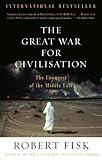 The Great War for Civilisation: The Conquest of the Middle East