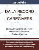 Alzheimer's and Dementia Daily Record for Caregivers: Symptom Tracker for Mood, Mental and Physical Symptoms, Daily Impairment Assessment, Activities, Meals