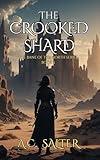 The Crooked Shard: Epic Viking Fantasy (The Bane Of The North Book 3)